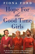 Cover: Hope for The Good Time Girls - Embla Books
