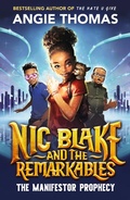 Cover: Nic Blake and the Remarkables: The Manifestor Prophecy - Walker Books Ltd