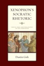Cover: Xenophon's Socratic Rhetoric - Lexington Books