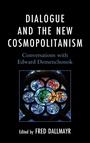 Cover: Dialogue and the New Cosmopolitanism - Lexington Books