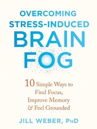 Abbildung von: Overcoming Stress-Induced Brain Fog - New Harbinger Publications