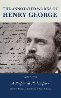 Enlarge image Cover: The Annotated Works of Henry George - Fairleigh Dickinson University Press