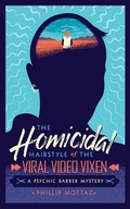 Cover: The Homicidal Hairstyle of the Viral Video Vixen (Book #2) - Phillip Mottaz