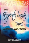 Cover: Las Aventuras en el Espiritu Santo - Eagles Word Christian Publisher LLC
