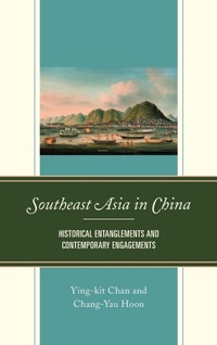 Enlarge image Cover: Southeast Asia in China - Lexington Books