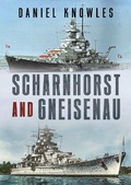 Cover: Scharnhorst and Gneisenau - Fonthill Media Ltd