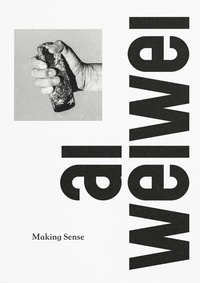 Abbildung von: Ai Weiwei: Making Sense - Design Museum