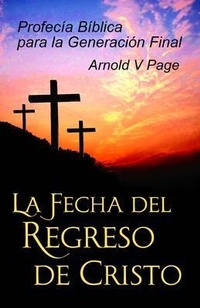 Abbildung von: La Fecha del Regreso de Cristo - Books for Life Today