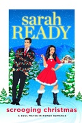 Cover: Scrooging Christmas (A Soul Mates in Romeo Romance, #7) - A Soul Mates in Romeo Romance