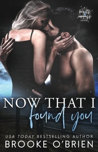 Enlarge image Cover: Now That I Found You - Author Brooke O'Brien LLC