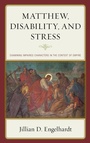 Cover: Matthew, Disability, and Stress - Lexington Books/Fortress Academic