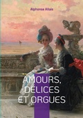 Cover: Amours, d&eacute;lices et orgues - BoD - Books on Demand