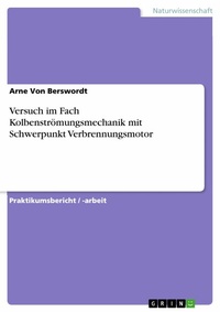 Abbildung von: Versuch im Fach Kolbenströmungsmechanik mit Schwerpunkt Verbrennungsmotor - GRIN Verlag
