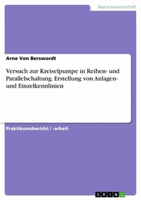 Abbildung von: Versuch zur Kreiselpumpe in Reihen- und Parallelschaltung. Erstellung von Anlagen- und Einzelkennlinien - GRIN Verlag