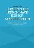 Cover: Elementares Lernen nach der ICF-Klassifikation - Arbeiten mit der ICF-Klassfikation