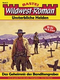 Cover: Wildwest-Roman - Unsterbliche Helden 2 - Bastei L&uuml;bbe