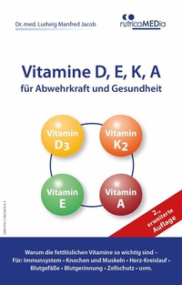 Abbildung von: Vitamine D, E, K, A für Abwehrkraft und Gesundheit, 2., erweiterte Auflage - nutricaMEDia