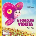 Cover: A borboleta Violeta - Ciranda na Escola