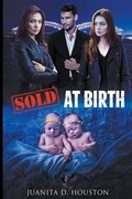 Cover: Sold At Birth - Juanita D. Houston