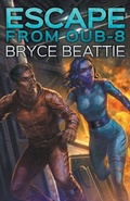 Cover: Escape from OUB-8 - Baby Katie Media, LLC