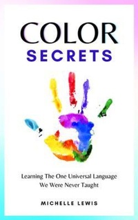 Enlarge image Cover: Color Secrets - The Color Cure