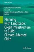 Cover: Planning with Landscape: Green Infrastructure to Build Climate-Adapted Cities - Springer