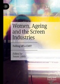 Cover: Women, Ageing and the Screen Industries - Palgrave Macmillan