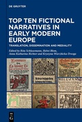 Cover: Top Ten Fictional Narratives in Early Modern Europe - De Gruyter