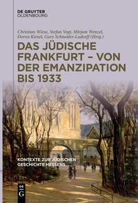Bild: Kontexte zur jüdischen Geschichte Hessens / Das jüdische Frankfurt - von der Emanzipation bis 1933 - De Gruyter