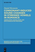 Cover: Consonant-induced sound changes in stressed vowels in Romance - De Gruyter