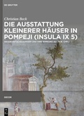 Cover: Die Ausstattung kleinerer H&auml;user in Pompeji (Insula IX 5) - De Gruyter