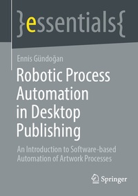Enlarge image Cover: Robotic Process Automation in Desktop Publishing - Springer
