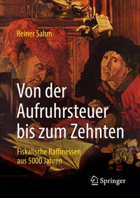 Abbildung von: Von der Aufruhrsteuer bis zum Zehnten - Springer
