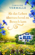 Cover: Als das Leben &uuml;berraschend zu Besuch kam - beHEARTBEAT