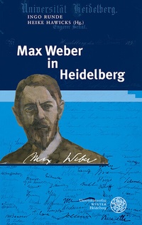 Abbildung von: Max Weber in Heidelberg - Universitätsverlag Winter