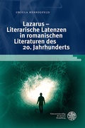 Cover: Lazarus - Literarische Latenzen in romanischen Literaturen des 20. Jahrhunderts - Universit&auml;tsverlag Winter