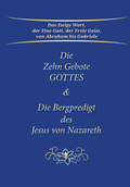 Cover: Die Zehn Gebote Gottes & Die Bergpredigt des Jesus von Nazareth - Gabriele-Verlag Das Wort