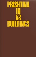 Cover: Prishtina in 53 Buildings - Sorry Press