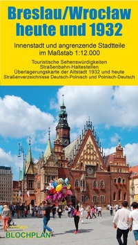 Abbildung von: Stadtplan Breslau/Wroclaw heute und 1932 - BLOCHPLAN