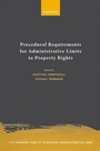 Cover: Procedural Requirements for Administrative Limits to Property Rights - OUP eBook
