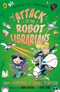 Cover: The Attack of the Robot Librarians - Puffin