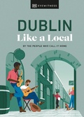 Cover: Dublin Like a Local - DK Travel
