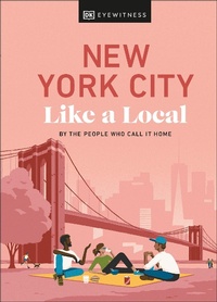 Abbildung von: New York City Like a Local - DK Travel