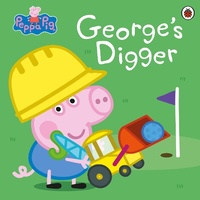Abbildung von: Peppa Pig: George's Digger - Ladybird