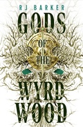 Cover: Gods of the Wyrdwood: The Forsaken Trilogy, Book 1 - Orbit