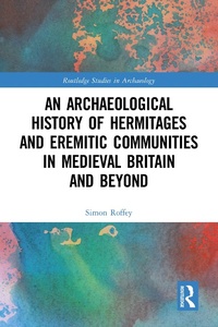 Abbildung von: An Archaeological History of Hermitages and Eremitic Communities in Medieval Britain and Beyond - Routledge