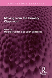 Abbildung von: Moving from the Primary Classroom - Routledge