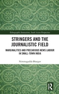 Cover: Stringers and the Journalistic Field - Routledge India