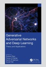 Cover: Generative Adversarial Networks and Deep Learning - Chapman & Hall/CRC