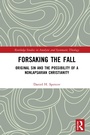 Cover: Forsaking the Fall - Routledge